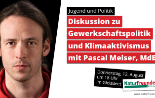 Pascal Meiser Jugend und Politik Pascal Meiser Jugend und Politik NaturFreunde Berlin